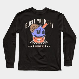 BLAST YOUR DAY Long Sleeve T-Shirt